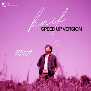 Esko – Kaif (Speed up version)