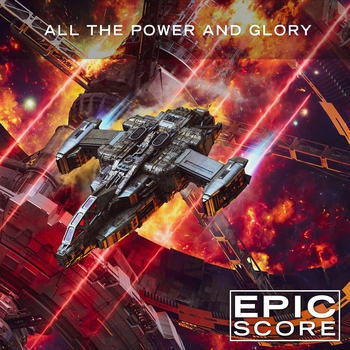 Epic Score – All the Power and Glory