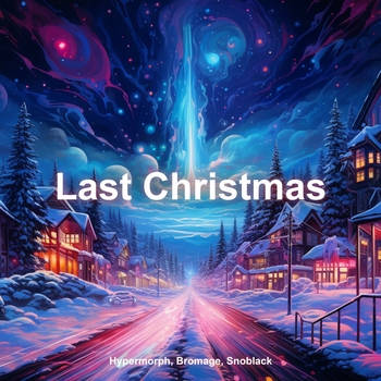 Hypermorph – Last Christmas