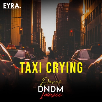 Dndm – Taxi Crying