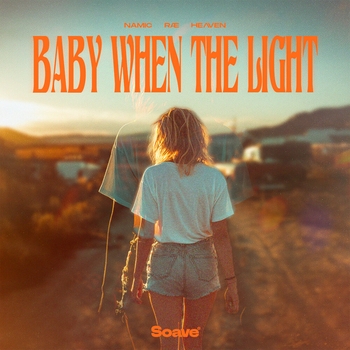 Namic – Baby When The Light
