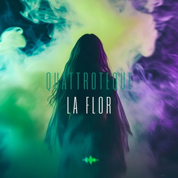 Quattroteque – La Flor