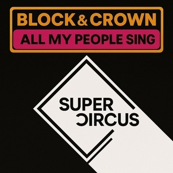Block & Crown – All My People Sing