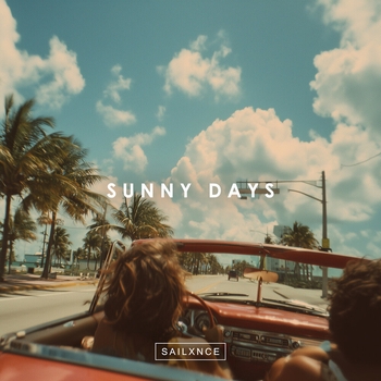 SAILXNCE – SUNNY DAYS