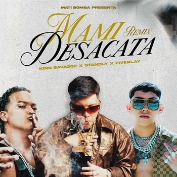 Mati Bomba – Mami Desacata (Remix)