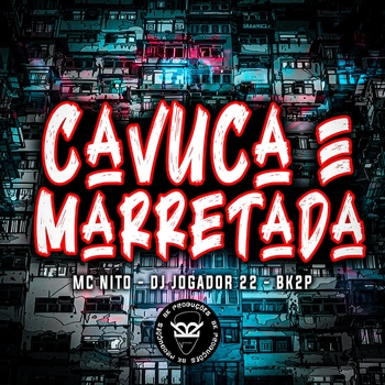 MC NITO – Cavuca e Marretada