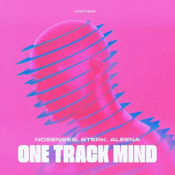 NOSENSES – One Track Mind
