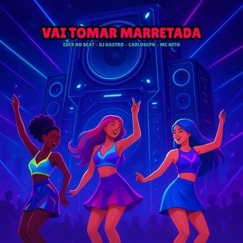 Eder No Beat – Vai Tomar Marretada