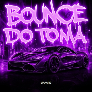 VHM4D – BOUNCE DO TOMA (Slowed Ver. 2)