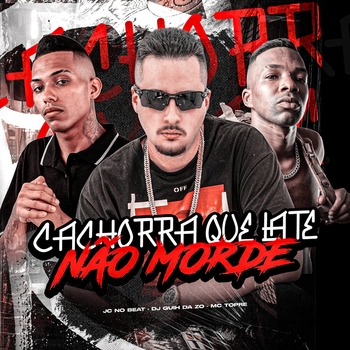 JC NO BEAT – Cachorra Que Late Não Morde