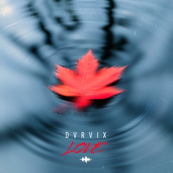 Dvrvix – Love