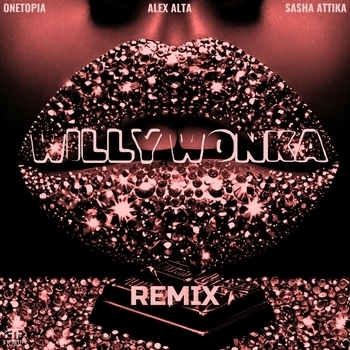 ONETOPIA – Willy Wonka (Remix)