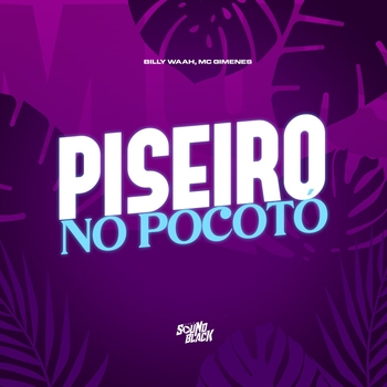 Billy Waah – No Pocotó (Piseiro)