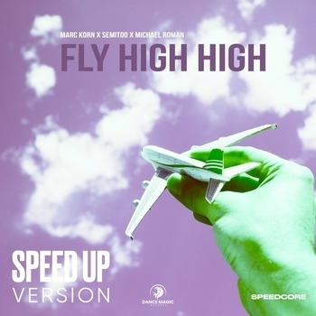 Speedcore – Fly High High (Speed up Version)