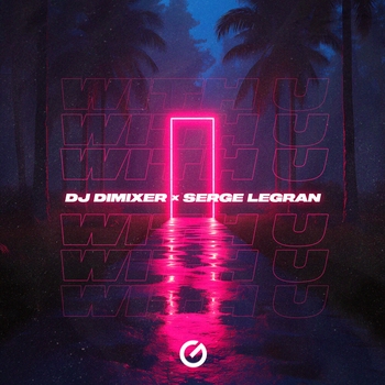 Dj DimixeR – With U
