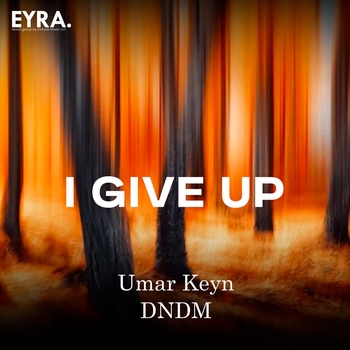 Umar Keyn – I Give Up