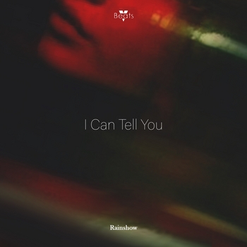 Rainshow – I Can Tell You