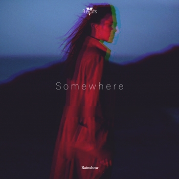 Rainshow – Somewhere