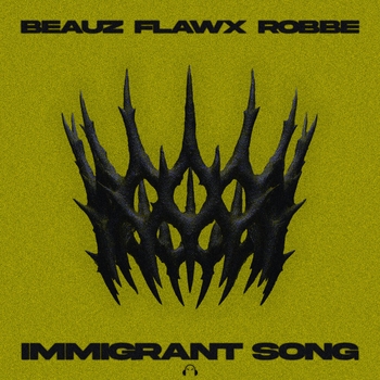 BEAUZ – Immigrant Song - Hard Edit