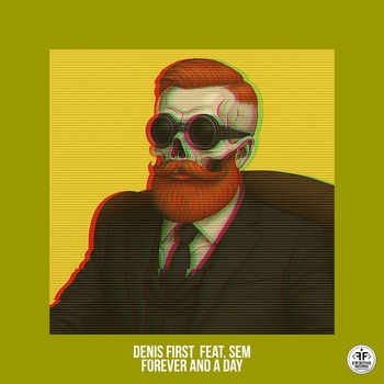 Denis First – Forever and a Day