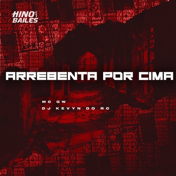 MC GW – Arrebenta por Cima