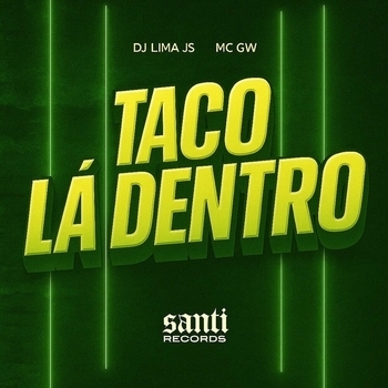 Dj Lima JS – Taco La Dentro