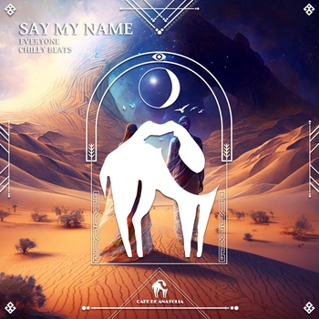 Everyone – Say My Name
