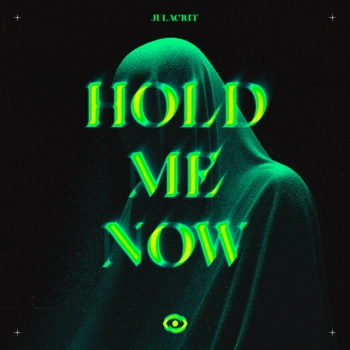 Julacrit – Hold Me Now