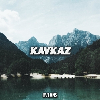 Bvlvns – KAVKAZ