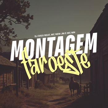 Dj Digo Beat – Montagem Faroeste