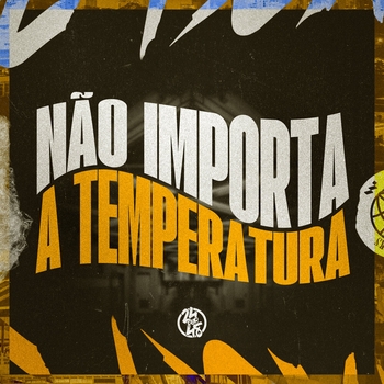 Dj Lima – Não Importa a Temperatura