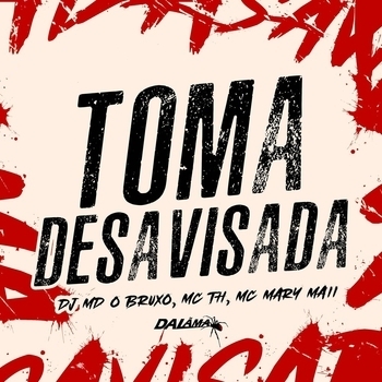 MC TH – Toma Desavisada