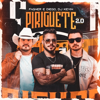 Fagner e Diego – Piriguete 2.0