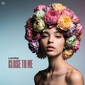 LOVRX – Close To Me