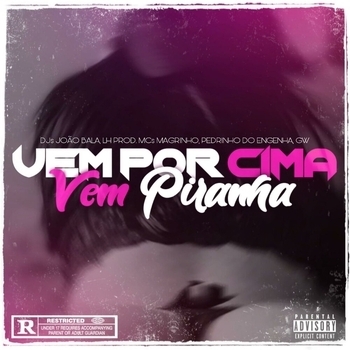 Mc Magrinho – VEM POR CIMA VEM PIRANHA