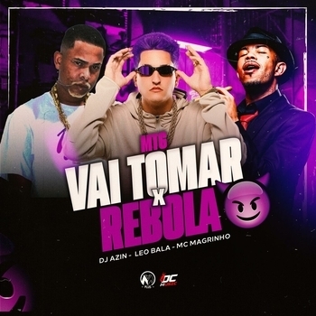 DJ AZIN – MTG - VAI TOMAR x REBOLA