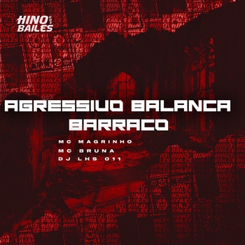 Mc Magrinho – Agressivo Balança Barraco