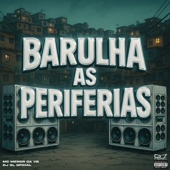 Mc Menor da VB – Barulha as Periferias