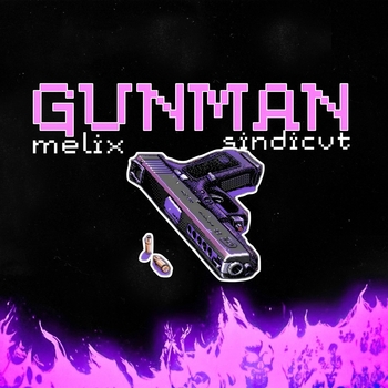 Melix – GUNMAN