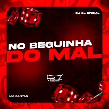 MC DANTAS – No Beguinha do Mal