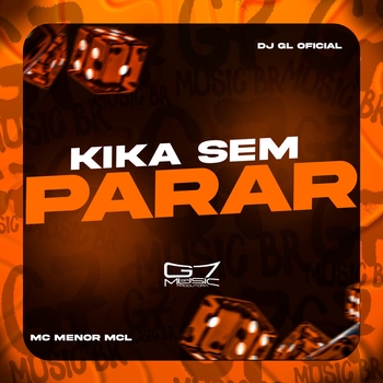 Mc Menor Mcl – Kika Sem Parar