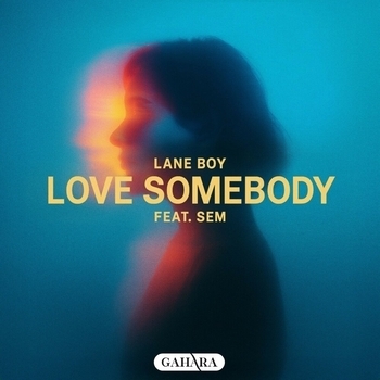 Lane Boy – Love Somebody