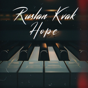 Ruslan Kvak – Hope
