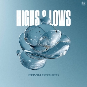 Edvin Stokes – Highs & Lows (Extended Mix)