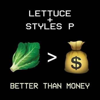 Lettuce – Better Than Money