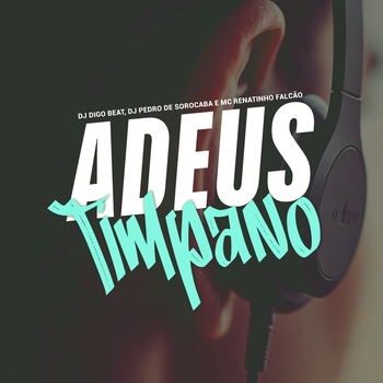 Dj Digo Beat – Adeus Tímpano