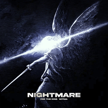 FOR THE KING – NIGHTMARE