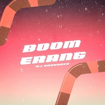 Dj Darkness – Boomerang