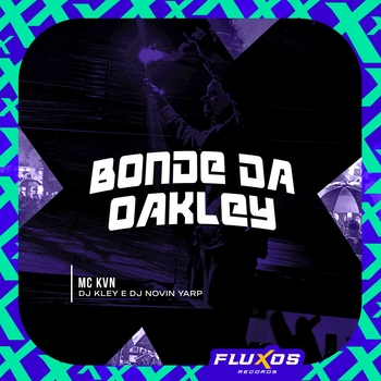MC Kvn – Bonde da Oakley