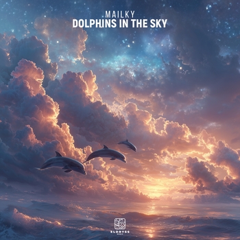 MAILKY – Dolphins In The Sky